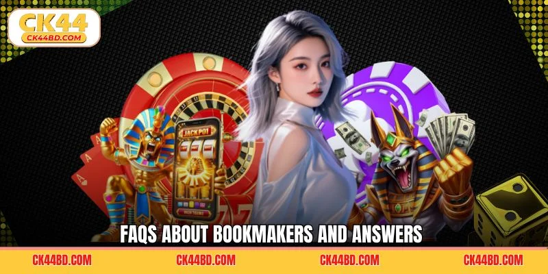 FAQs about bookmakers and answers