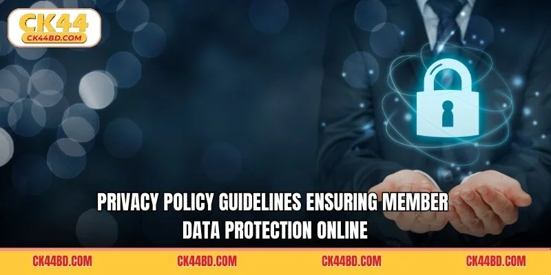Privacy Policy guidelines ensuring member data protection online
