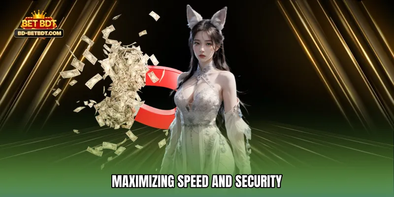 Maximizing Speed and Security