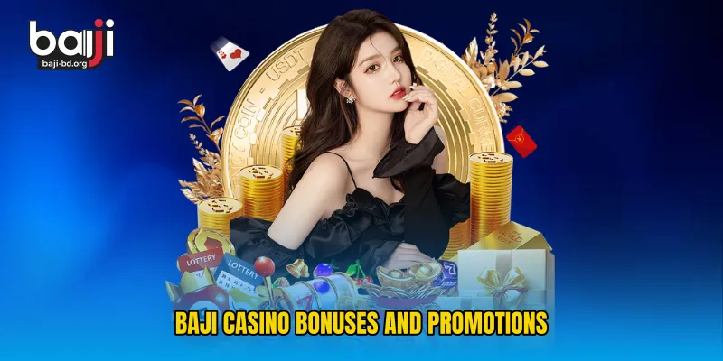 Baji Casino Bonuses and Promotions