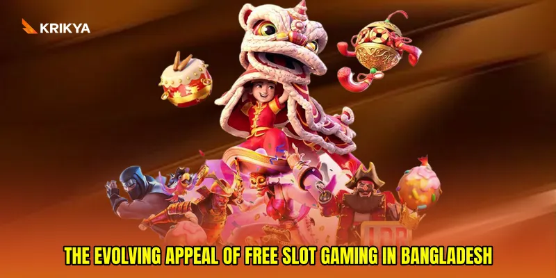 The evolving appeal of free slot gaming in Bangladesh